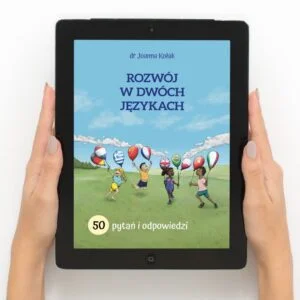 ebook o rozwoju dwujęzycznych dzieci pt: "Rozwój w dwóch językach" Joanna Kolak